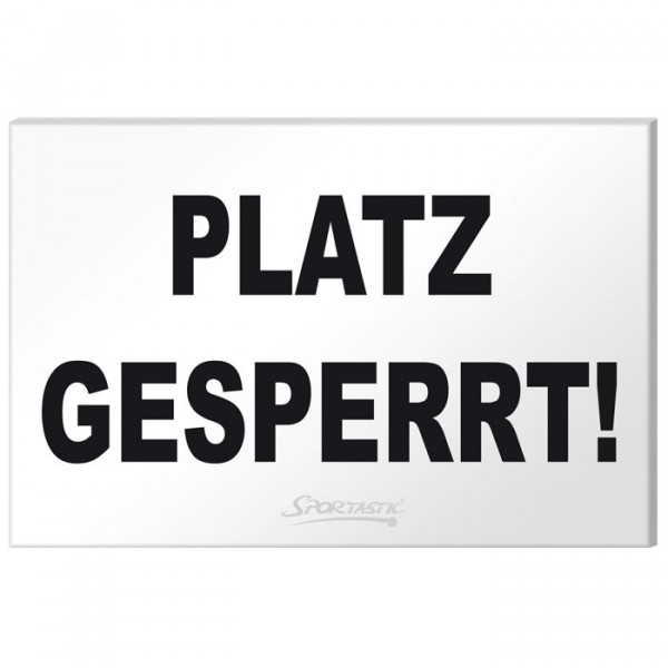 Hinweisschild - Platz gesperrt